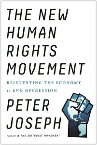 Book Cover for The New Human Rights Movement by Peter Joseph