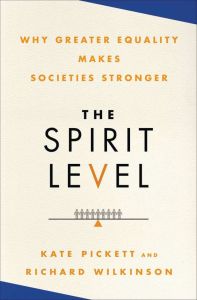 Cover for the book: The Spirit Level Why Greater Equality Makes Societies Stronger by Pickett and Wilkinson